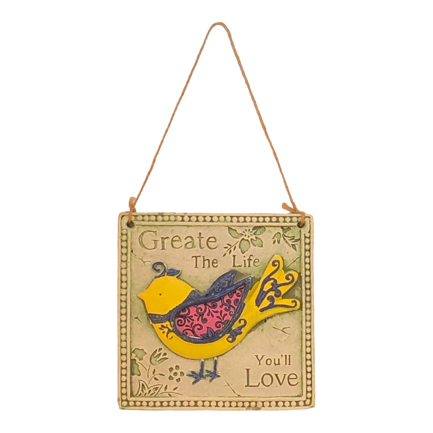 2884 - Bird Plaque Create the Life You Love - |R-46|