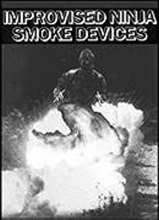 314 - Improvised Ninja Smoke Devices by Toshitora Tamashiro |TBD|