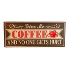 35400 - Give Me Coffee 12 x 5 Inch Wall Art Novelty Sign for Home and Garden Decor |Pod 2-60|