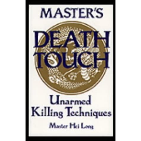 785 - Master's Death Touch Unarmed Killing Techniques Master Hei Long |Bookshelf|