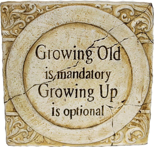 19955 - Growing Old is Mandatory Plaque |16-21|