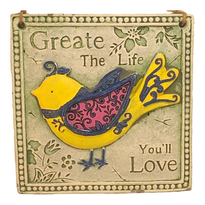 2884 - Bird Plaque Create the Life You Love - |R-46|