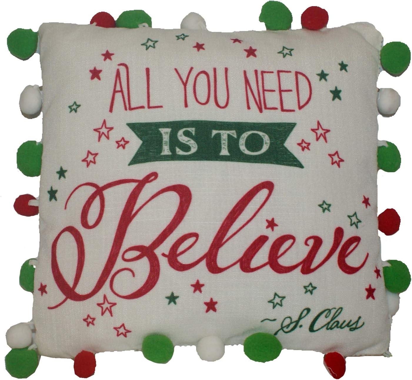 32871 - All You Need is Believe Pillow - [F-14]