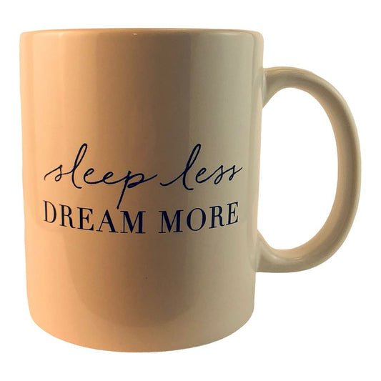 41593 - 4" Sleep Less Dream More Mug - |1-25|