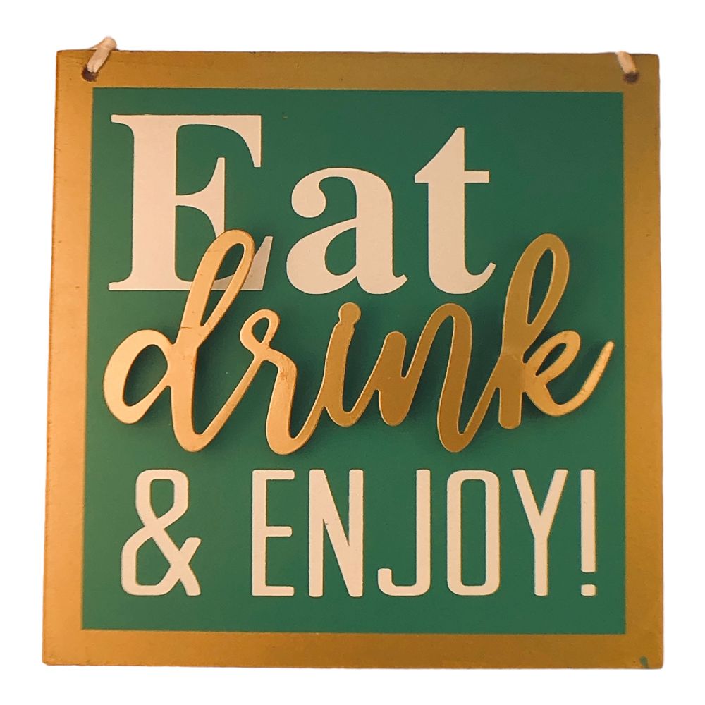 41805 - Eat, Drink & Enjoy Sign - [Pod 1-22]