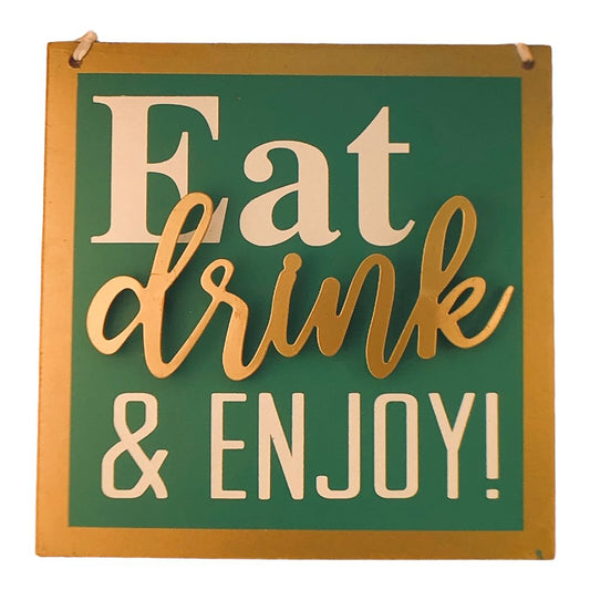 41805 - Eat, Drink & Enjoy Sign - [Pod 1-22]