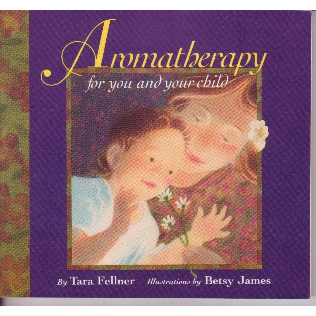 423 - Aromatherapy for You and Your Child