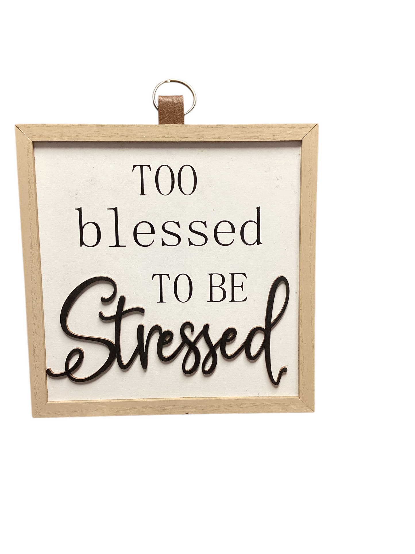 43437 Motivational Too Blessed To Be Stressed 9x9 Inch Wall Sign