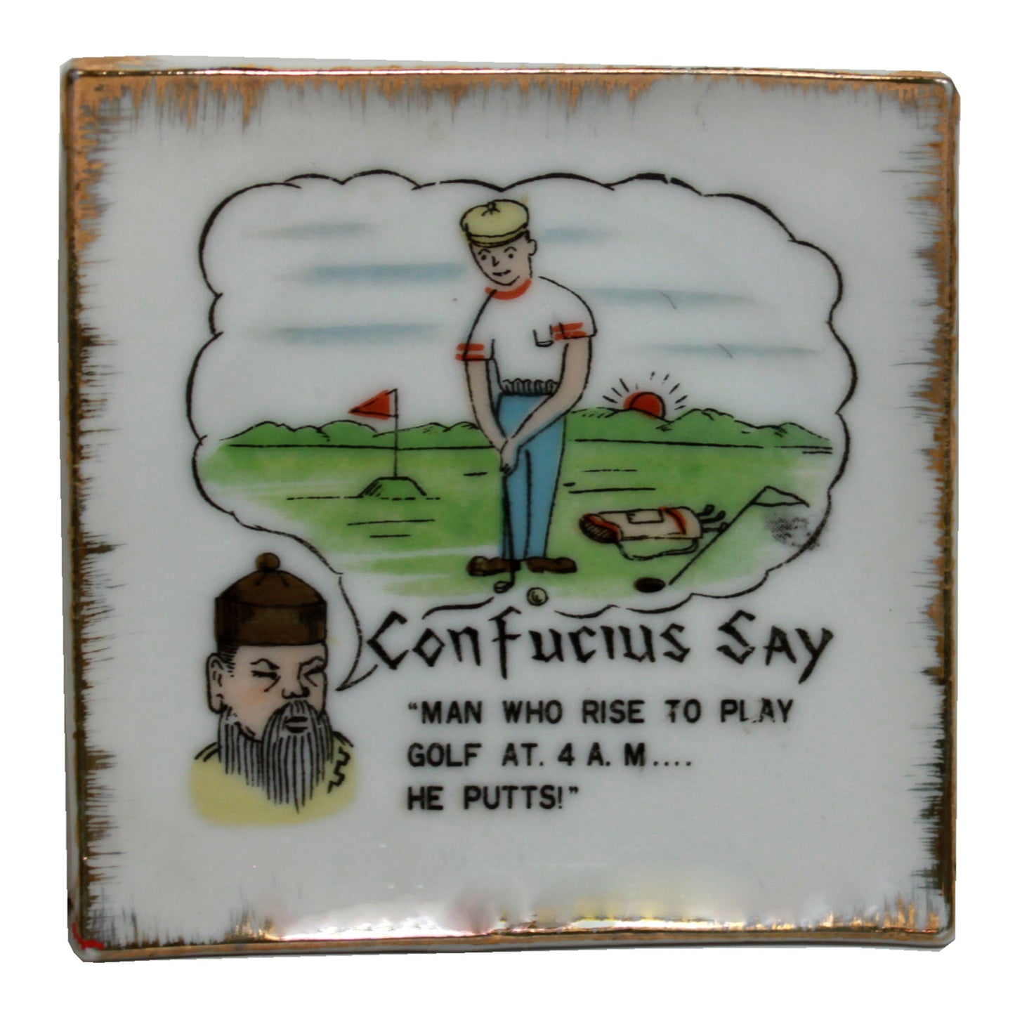 5907 - 4" Golf Ashtray Confucius Say - |18-22|
