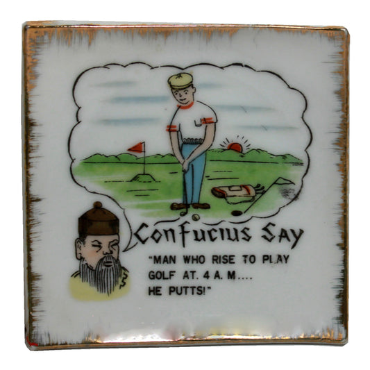 5907 - 4" Golf Ashtray Confucius Say - |18-22|