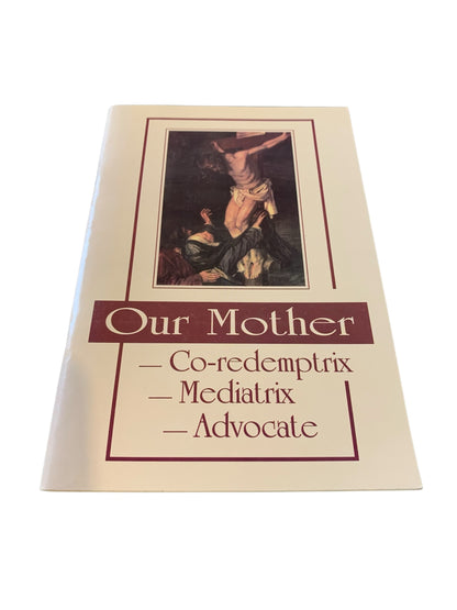 34410 - Our Mother Co-Redemptrix Mediatrix Advocate May 2000 Soft Cover 8" |8-3|